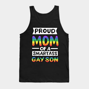 Proud Mom of a Smartass Gay Son LGBT Pride Month Tank Top